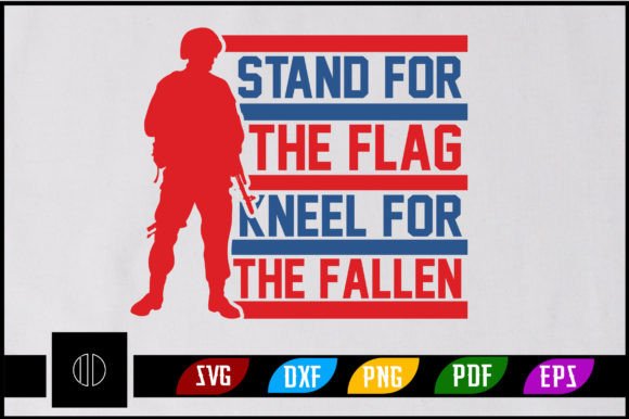 Stand for the Flag Kneel for the Fallen: Graphics and Crafts